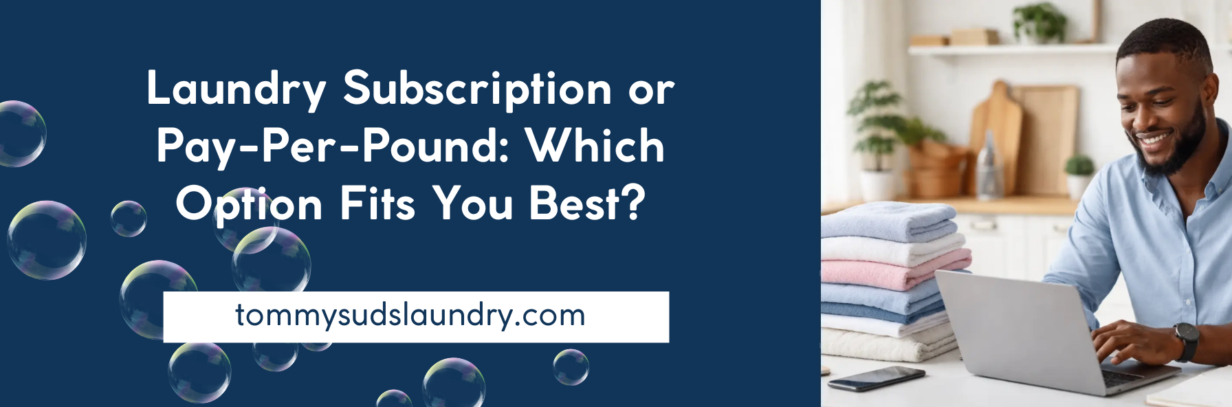 Laundry Subscription or Pay-Per-Pound: Which Option Fits You Best?